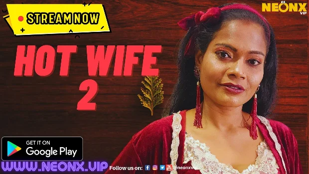 Hot Wife P02 2023 Hindi UNCUT Short Film – Neonx