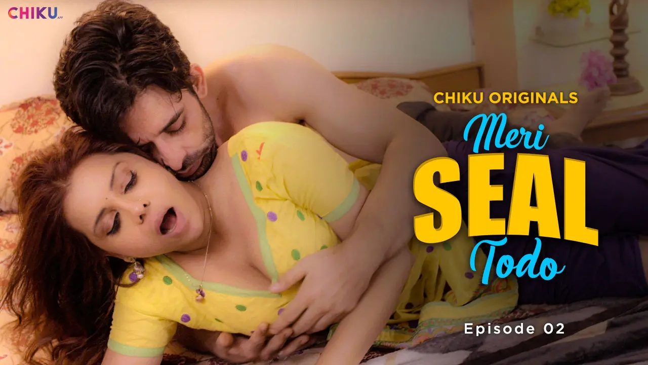 Meri Seal Todo S01E02 2023 Hindi Hot Web Series – ChikuApp