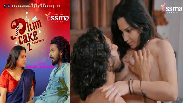 Plum Cake S02E02 2024 Malayalam Hot Web Series – Yessma